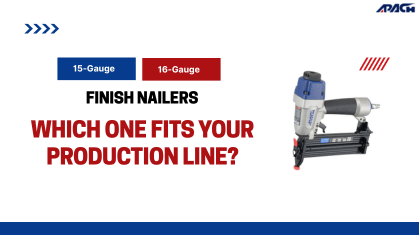 15-Gauge vs. 16-Gauge Finish Nailers: Which One Fits Your Production Line?